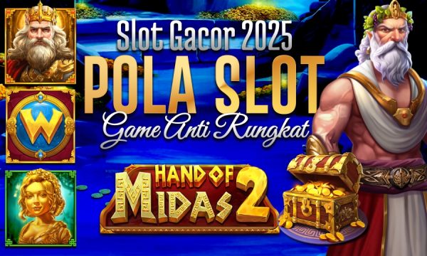 Hand Of Midas 2 Dapatkan Pecahan Terbesar Slot Gacor 2025 Dengan Pola Gacor Game Anti Rungkat