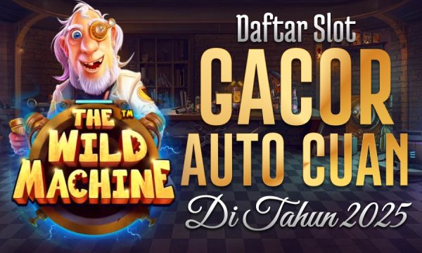 PG Soft Game The Wild Machine Daftar Slot Gacor Auto Cuan di Tahun 2025