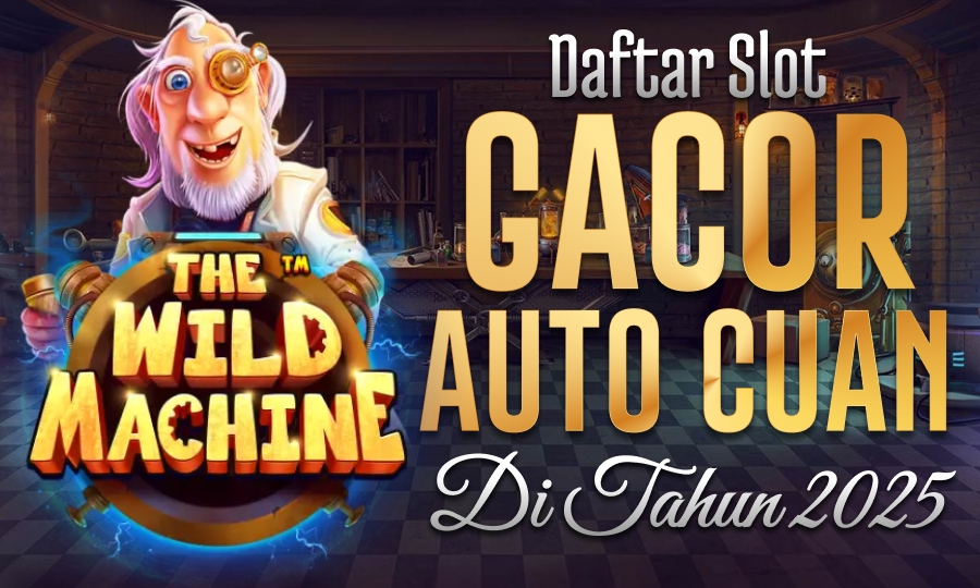 PG Soft Game The Wild Machine Daftar Slot Gacor Auto Cuan di Tahun 2025